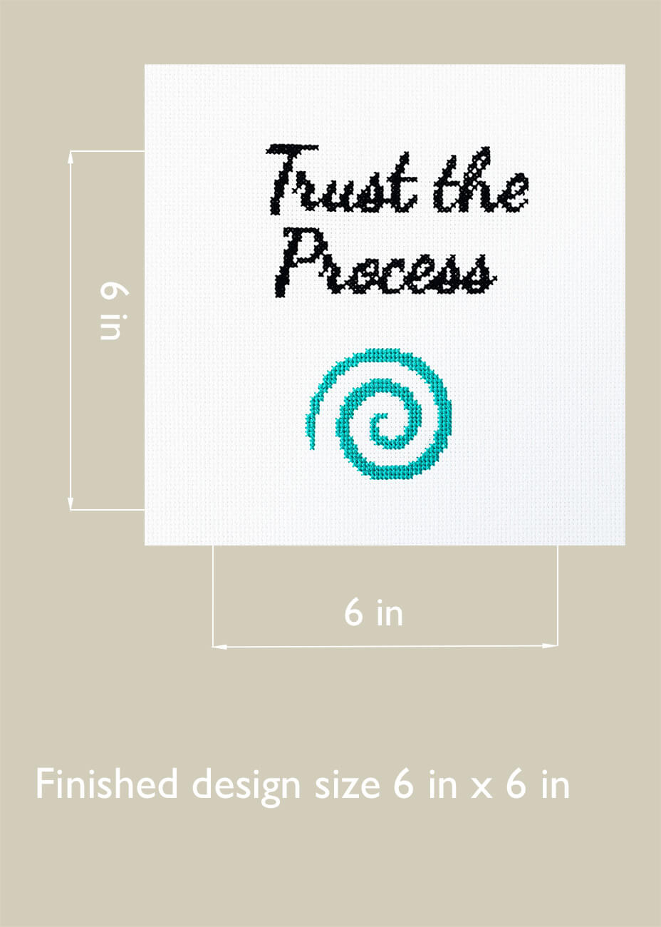 Trust the Process - Counted Cross Stitch Kit