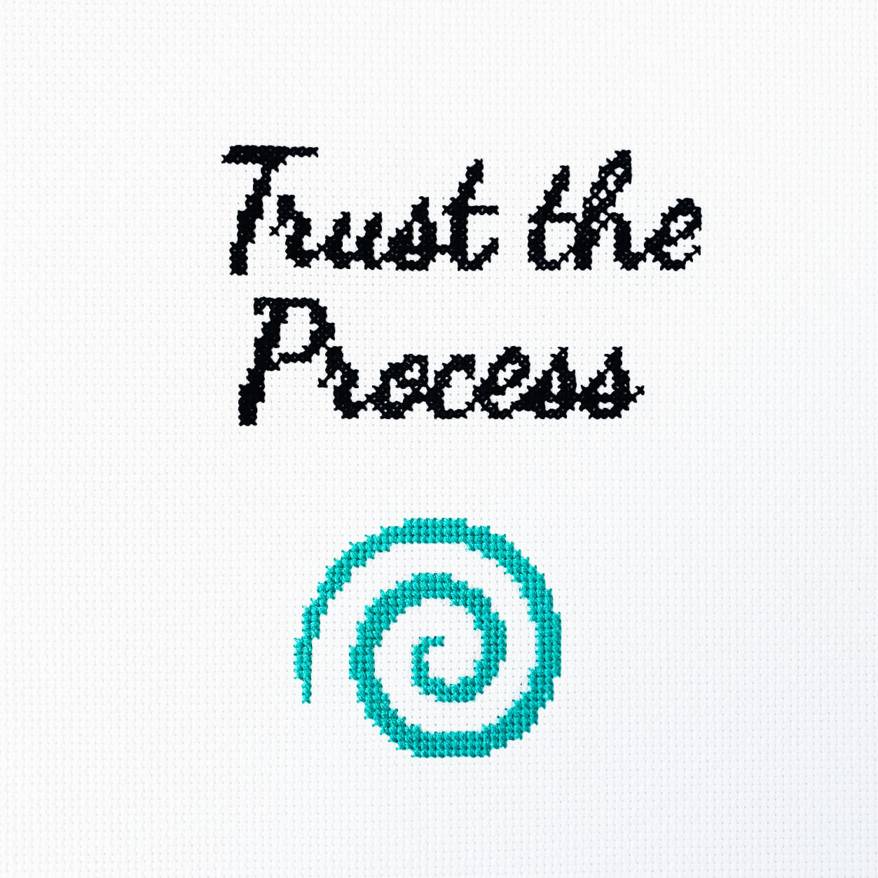 Trust the Process - Counted Cross Stitch Kit